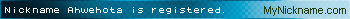 Nickname Ahwehota is registered