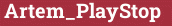 Brick with text Artem_PlayStop