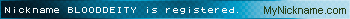 Nickname BLOODDEITY is registered