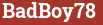 Brick with text BadBoy78