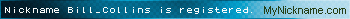 Nickname Bill_Collins is registered