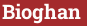 Brick with text Bioghan