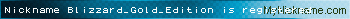 Nickname Blizzard_Gold_Edition is registered