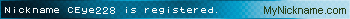 Nickname CEye228 is registered