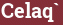 Brick with text Celaq`