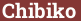 Brick with text Chibiko