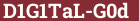 Brick with text D1G1TaL-G0d