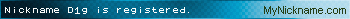 Nickname D1g is registered