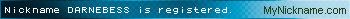 Nickname DARNEBESS is registered