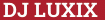 Brick with text DJ LUXIX