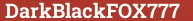 Brick with text DarkBlackFOX777