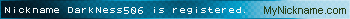 Nickname DarkNess506 is registered
