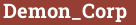 Brick with text Demon_Corp
