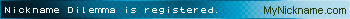 Nickname Dilemma is registered