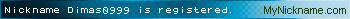 Nickname Dimas0999 is registered
