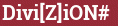 Brick with text Divi[Z]iON#