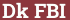 Brick with text Dk FBI