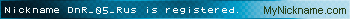 Nickname DnR_05_Rus is registered