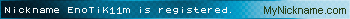 Nickname EnoTiK11m is registered