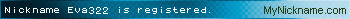Nickname Eva322 is registered