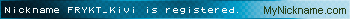 Nickname FRYKT_Kivi is registered