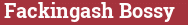 Brick with text Fackingash Bossy