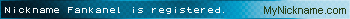 Nickname Fankanel is registered