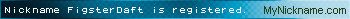 Nickname FigsterDaft is registered