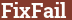 Brick with text FixFail