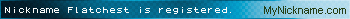 Nickname Flatchest is registered