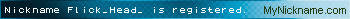 Nickname Flick_Head_ is registered