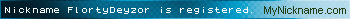 Nickname FlortyDeyzor is registered
