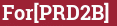 Brick with text For[PRD2B]