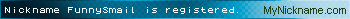 Nickname FunnySmail is registered
