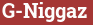 Brick with text G-Niggaz