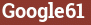 Brick with text Google61