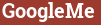 Brick with text GoogleMe