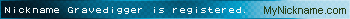 Nickname Gravedigger is registered