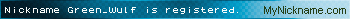Nickname Green_Wulf is registered