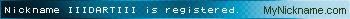 Nickname IIIDARTIII is registered