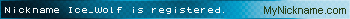 Nickname Ice_Wolf is registered