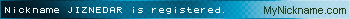 Nickname JIZNEDAR is registered