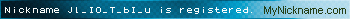 Nickname Jl_IO_T_bI_u is registered