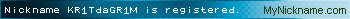 Nickname KR1TdaGR1M is registered