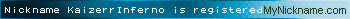 Nickname KaizerrInferno is registered