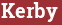 Brick with text Kerby
