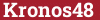 Brick with text Kronos48