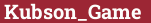 Brick with text Kubson_Game