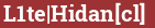 Brick with text L1te|Hidan[cl]