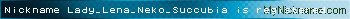 Nickname Lady_Lena_Neko_Succubia is registered